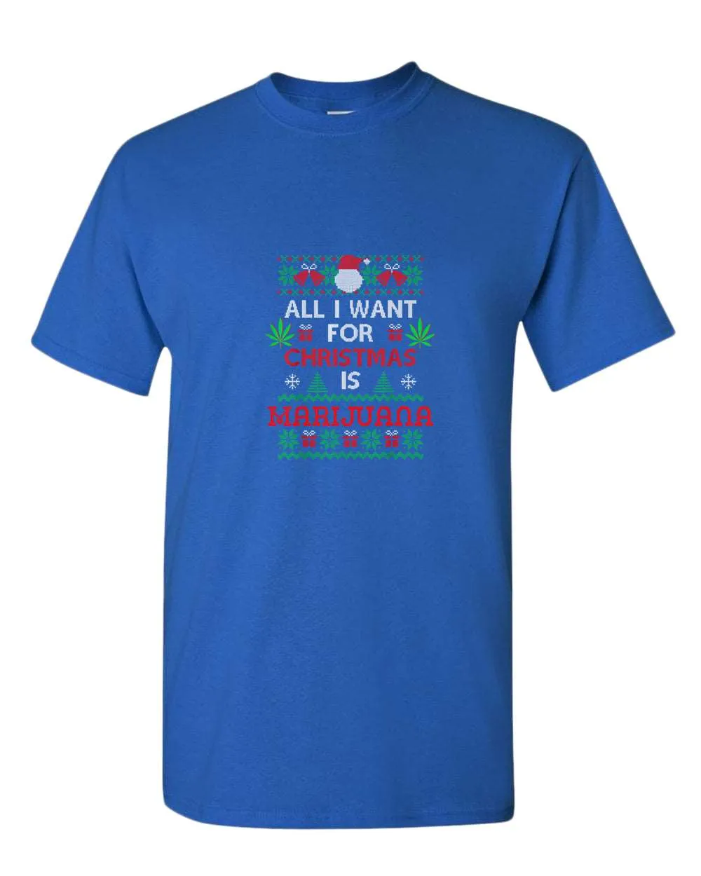 All i want for christmas is marij***a t-shirt