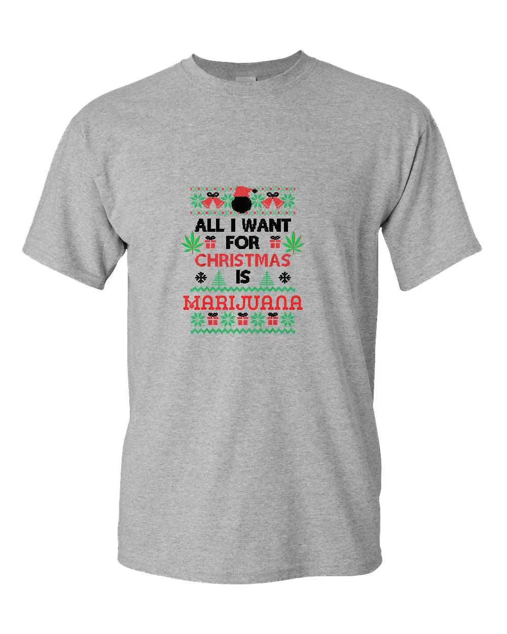 All i want for christmas is marij***a t-shirt