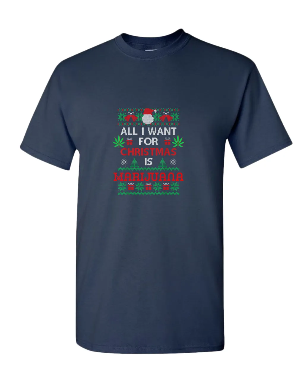 All i want for christmas is marij***a t-shirt