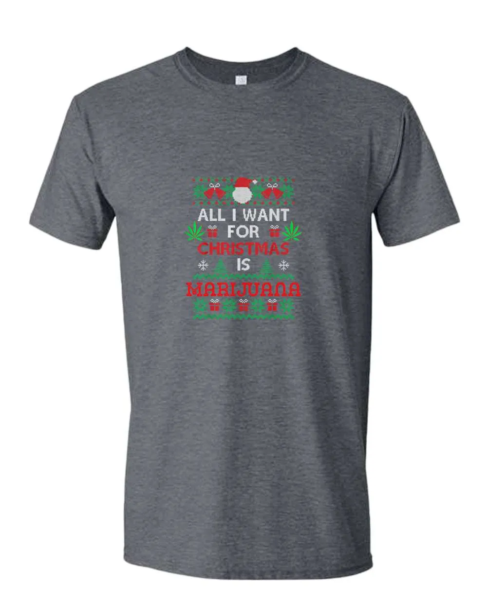 All i want for christmas is marij***a t-shirt