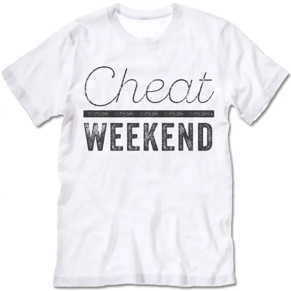 Cheat Weekend T Shirt