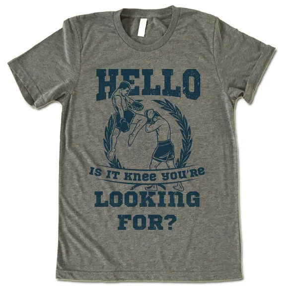 Hello Is It Knee You're Looking For? T Shirt
