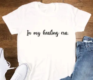 In My Healing Era, White Short Sleeve Unisex T-shirt
