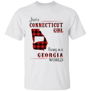 Just A Connecticut Girl Living In A Georgia World T-shirt