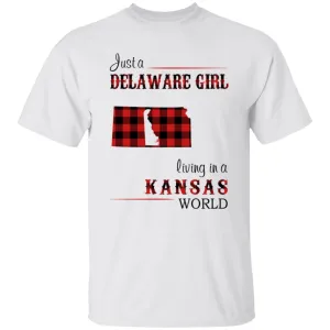 Just A Delaware Girl Living In A Kansas Girl T-shirt
