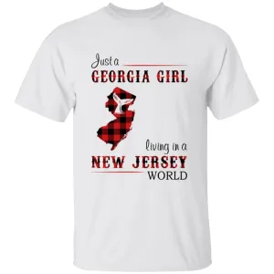 Just A Georgia Girl Living In A New Jersey World T-shirt