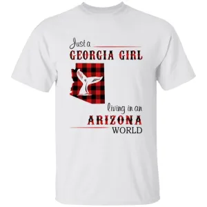 Just A Georgia Girl Living In An Arizona World T-shirt