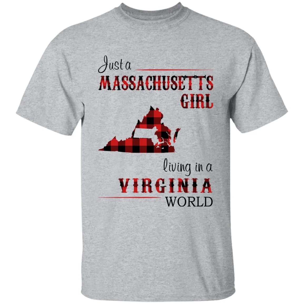 Just A Massachusetts Girl Living In A Virginia World T-shirt