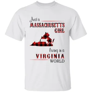 Just A Massachusetts Girl Living In A Virginia World T-shirt