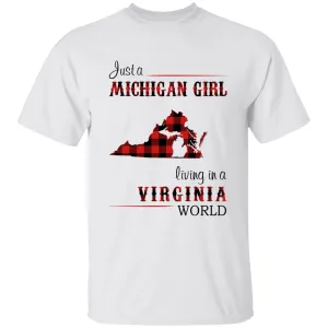 Just A Michigan Girl Living In A Virginia World T-shirt