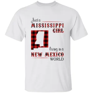 Just A Mississippi Girl Living In A New Mexico World T-shirt