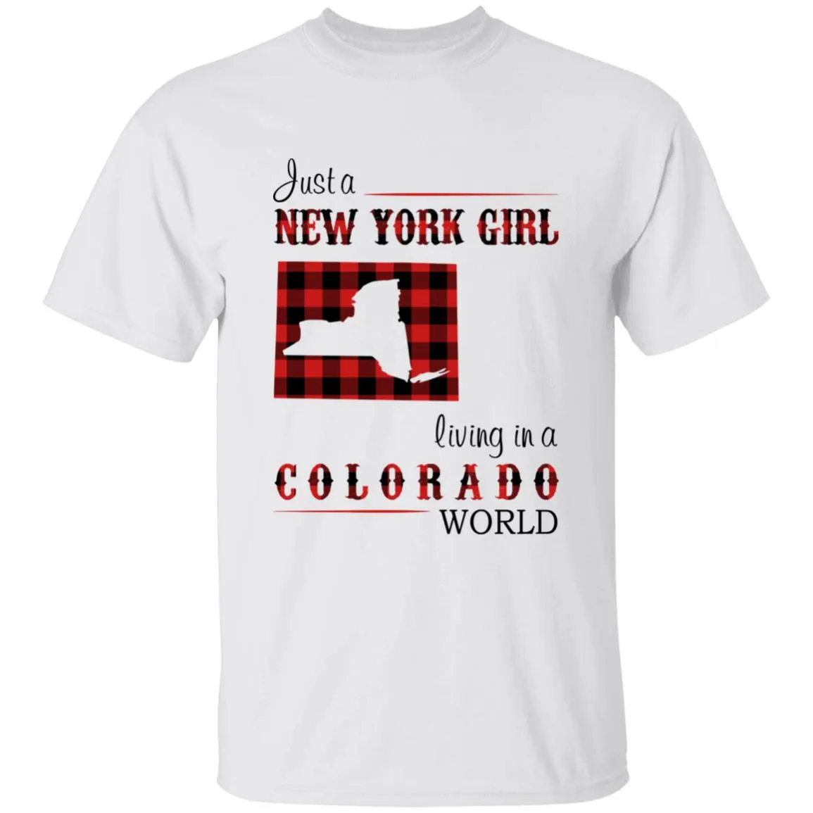 Just A New York Girl Living In A Colorado World T-shirt