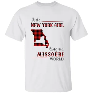 Just A New York Girl Living In A Missouri World T-shirt