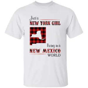 Just A New York Girl Living In A New Mexico World T-shirt