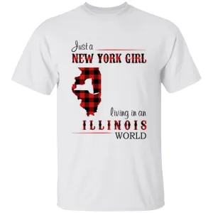 Just A New York Girl Living In An Illinois World T-shirt