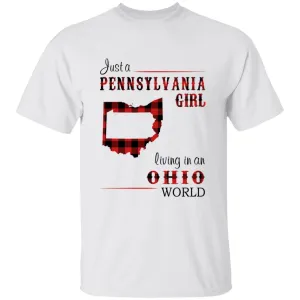 Just A Pennsylvania Girl Living In An Ohio World T-shirt
