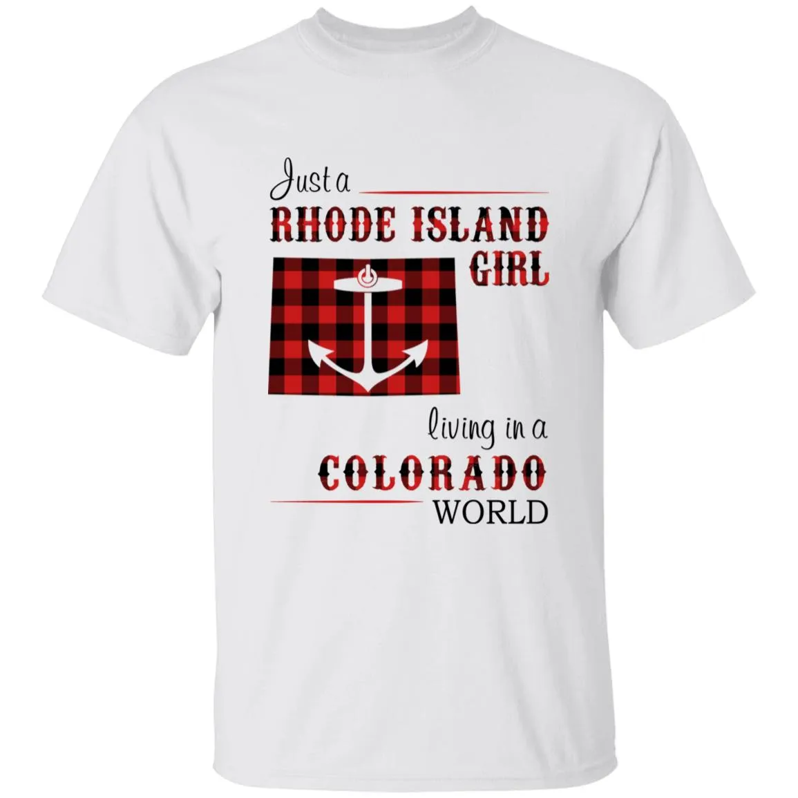 Just A Rhode Island Girl Living In A Colorado World T-shirt