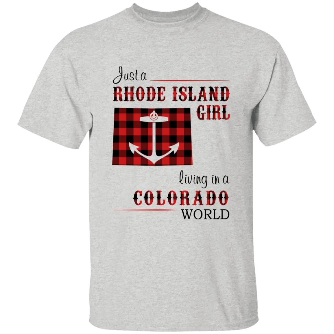 Just A Rhode Island Girl Living In A Colorado World T-shirt