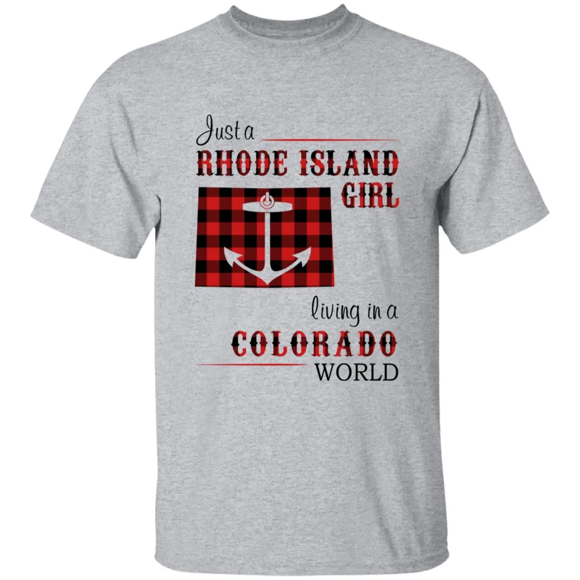 Just A Rhode Island Girl Living In A Colorado World T-shirt