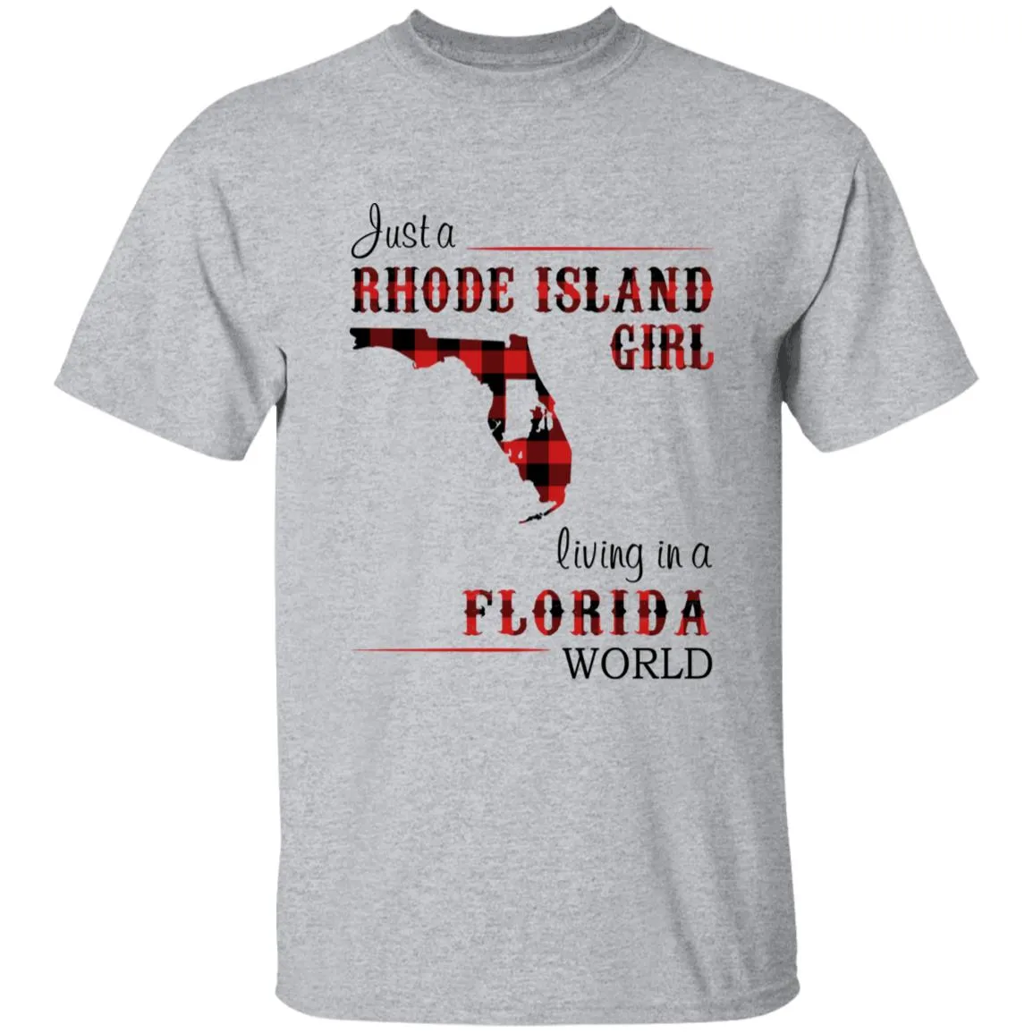 Just A Rhode Island  Girl Living In A Florida World T-shirt