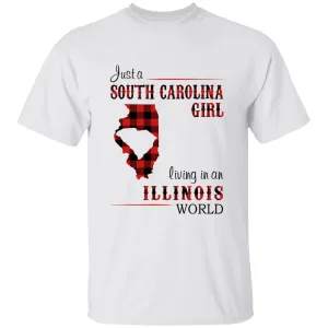 Just A South Carolina Girl Living In An Illinois World T-shirt