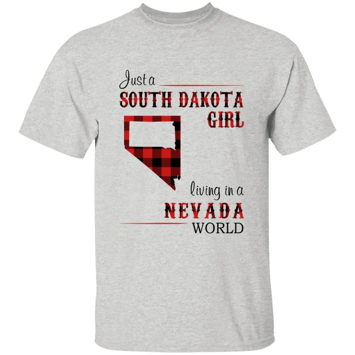 Just A South Dakota Girl Living In A Wisconsin World T-shirt