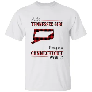 Just A Tennessee Girl Living In A Connecticut World T-shirt