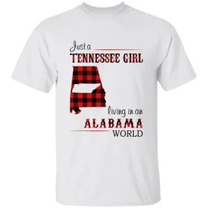 Just A Tennessee Girl Living In An Alabama World T-shirt
