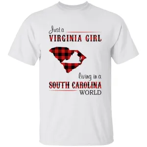 Just A Virginia Girl Living In A South Carolina World T-shirt
