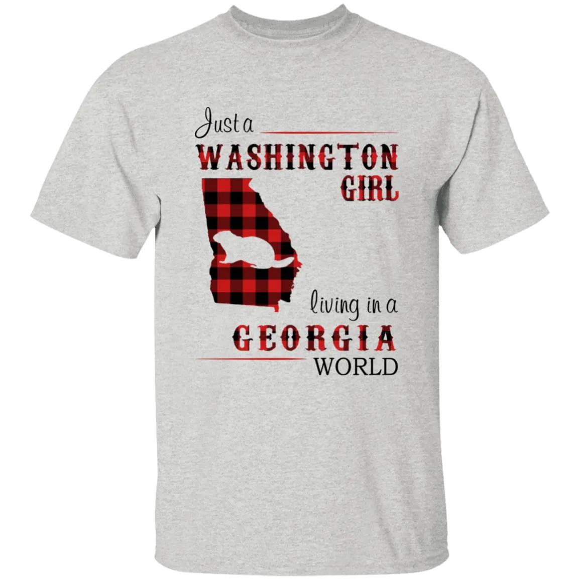 Just A Washington Girl Living In A Georgia World T-shirt