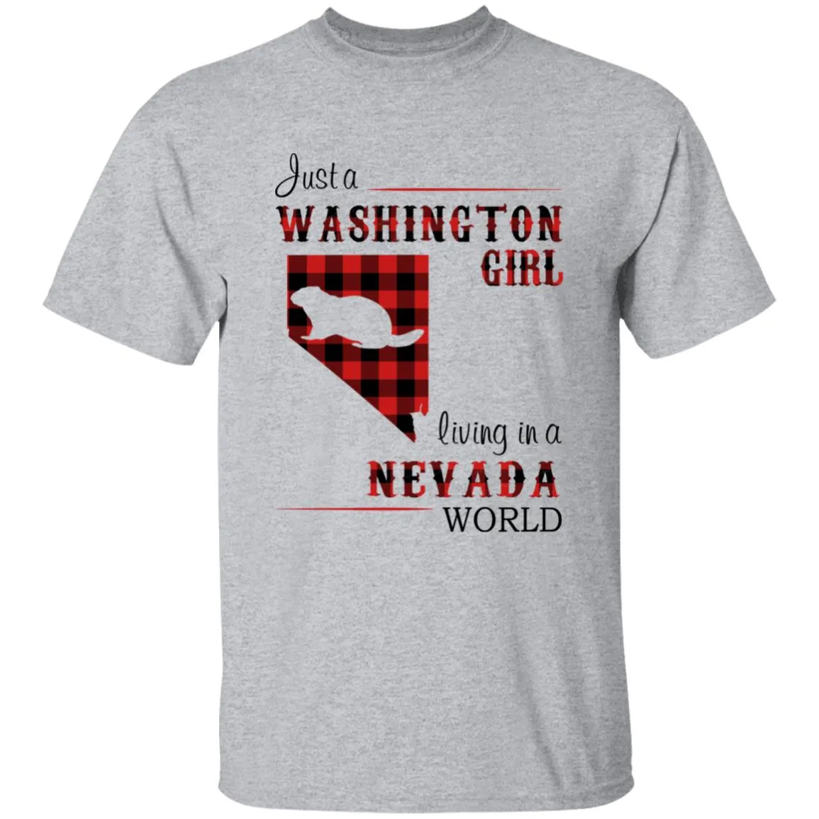 Just A Washington Girl Living In A Nevada World T-shirt