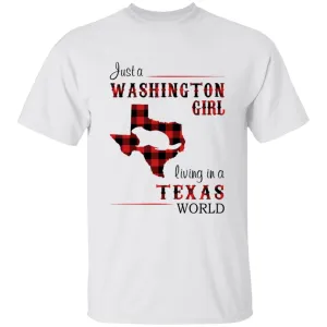 Just A Washington Girl Living In A Texas World T-shirt