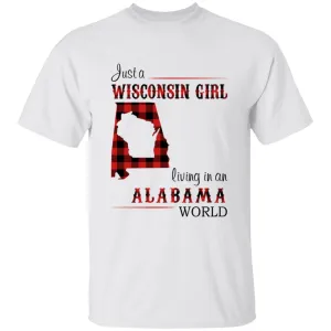 Just A Wisconsin Girl Living In An Alabama World T-shirt