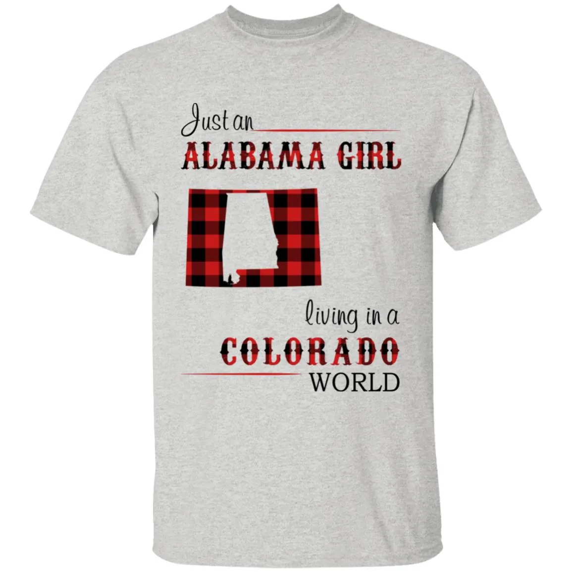 Just An Alabama Girl Living In A Colorado World T-shirt