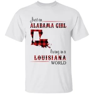 Just An Alabama  Girl Living In A Louisiana World T-shirt