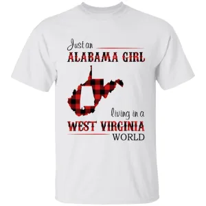 Just An Alabama Girl Living In A West Virginia World T-shirt