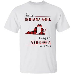 Just An Indiana Girl Living In A Virginia World T-shirt