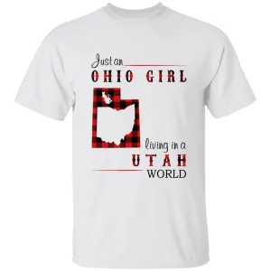 Just An Ohio Girl Living In A Utah World T-shirt