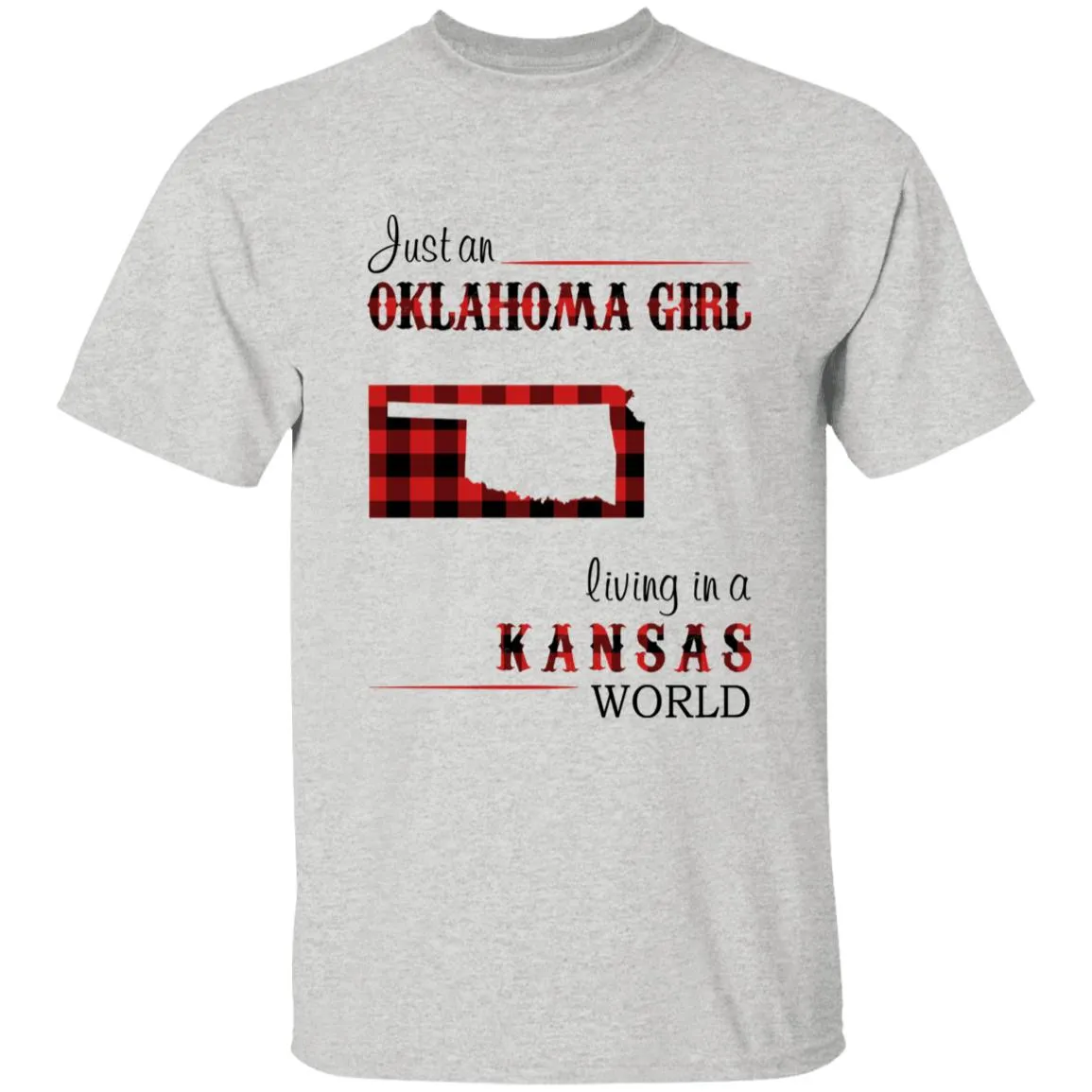 Just An Oklahoma Girl Living In A Kansas World T-shirt