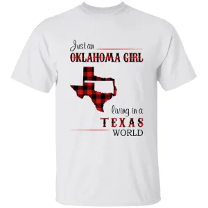 Just An Oklahoma Girl Living In A Texas World T-shirt