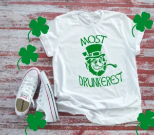 Most Drunkerest, Leprechaun, St Patrick's Day White Short Sleeve T-shirt .