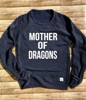 Mother Of Dragons Sweatshirt Shirt