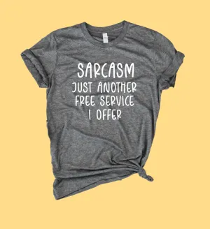 Sarcasm Shirt | Unisex Shirt