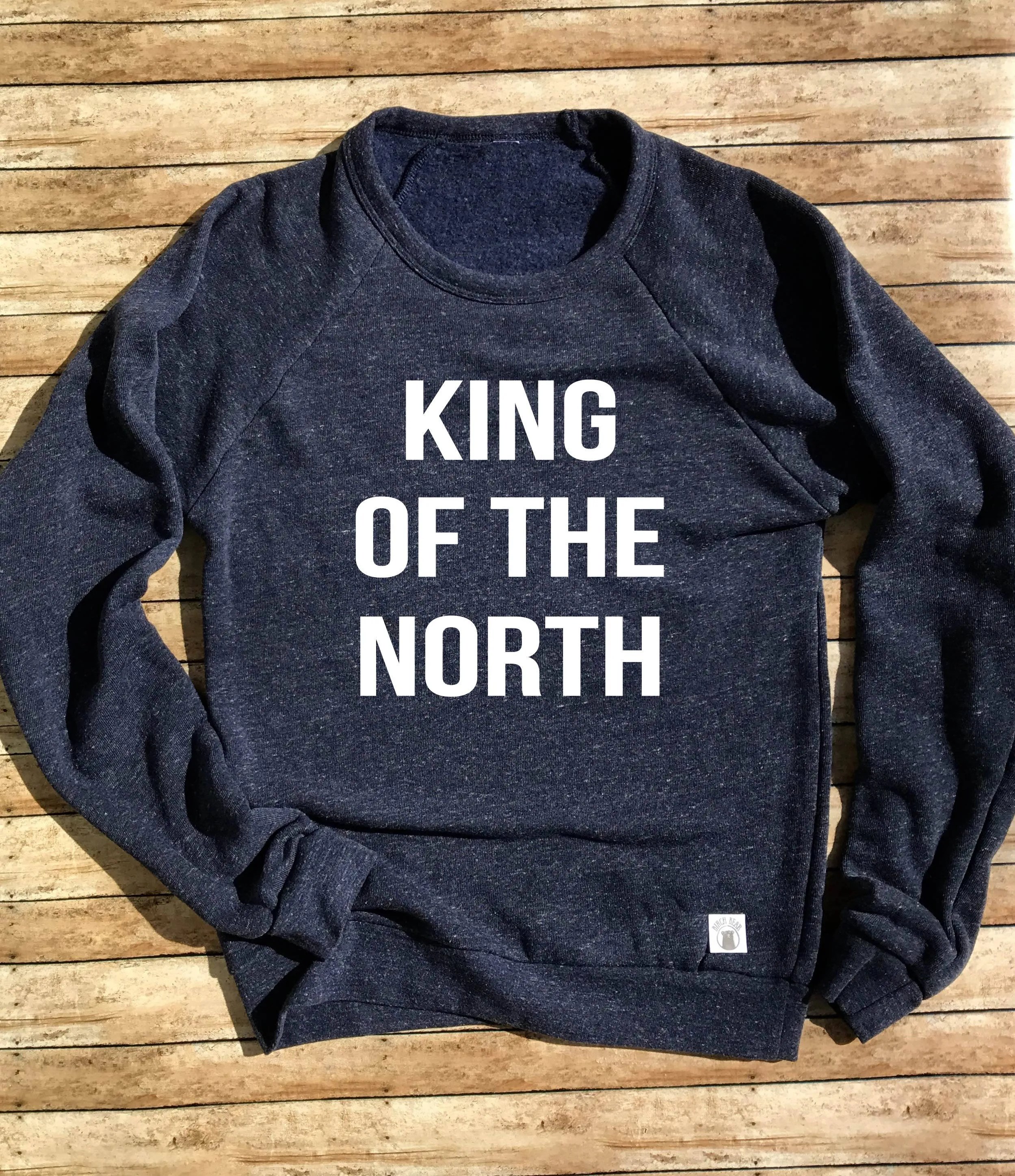 Tri-Blend Crew Neck Sweatshirt King Of The North