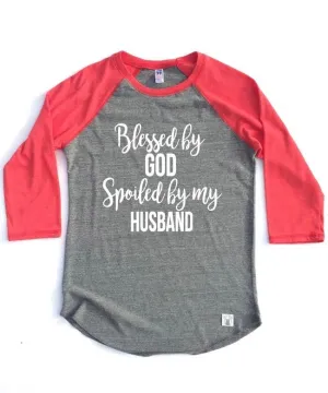 Unisex Baseball Tri-Blend T-Shirt Blessed By God Spoiled By My Husband - Funny T Shirt - Wife Shirt - Blessed Shirt