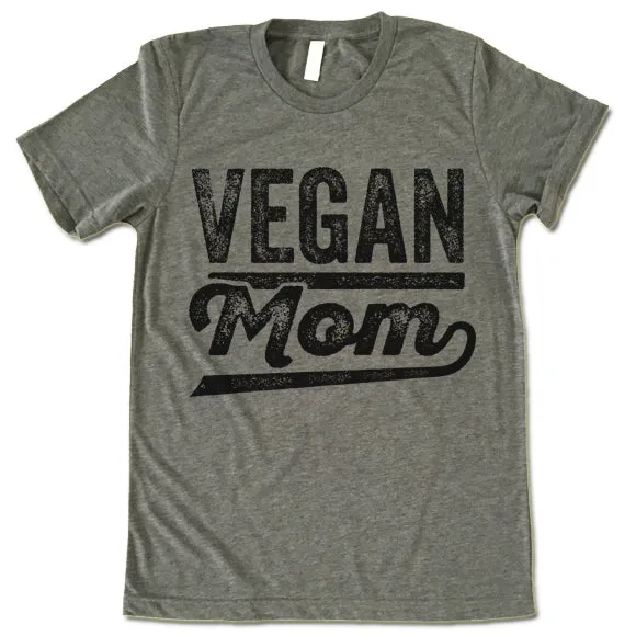 Vegan Mom T Shirt