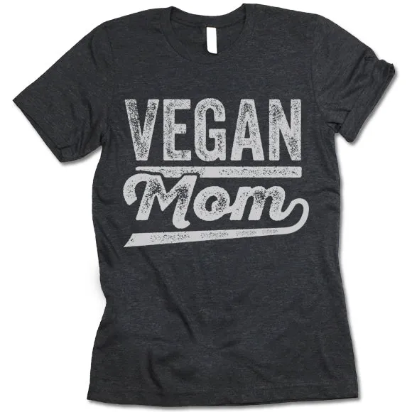 Vegan Mom T Shirt