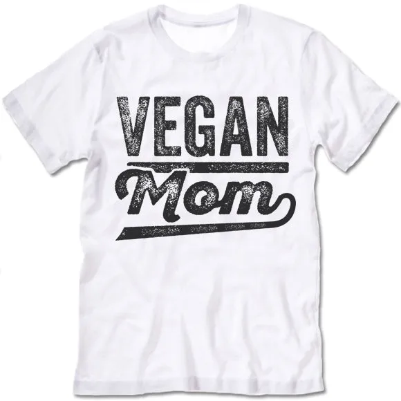 Vegan Mom T Shirt